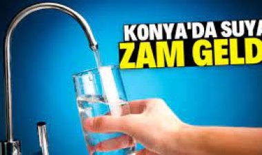 Konya'da suya 4. ayda yeni zam geldi!