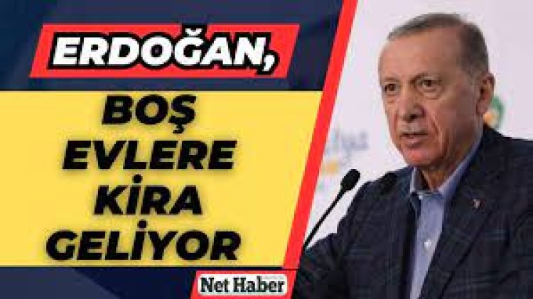 Erdoğan açıkladı: Boş duran evlerden vergi alınacak!