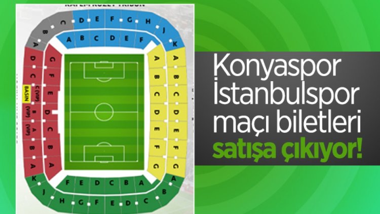 Konyaspor-İstanbulspor  maçı biletleri satışa çıkıyor!