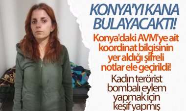Konya'yı kana bulayacaktı!