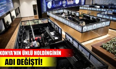 Konya’nın ünlü holdinginin adı değişti!