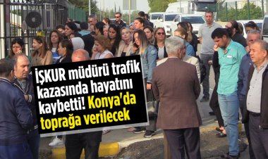İŞKUR müdürü trafik kazasında hayatını kaybetti!