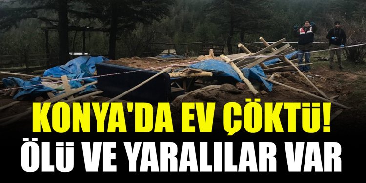 KONYA DA EV ÇÖKTÜ !..