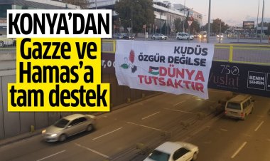 Konya'dan Gazze ve Hamas’a tam destek
