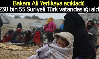 238 bin 55 Suriyeli Türk vatandaşlığı aldı