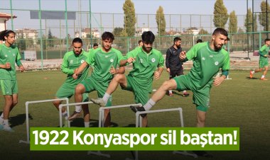 1922 Konyaspor sil baştan!