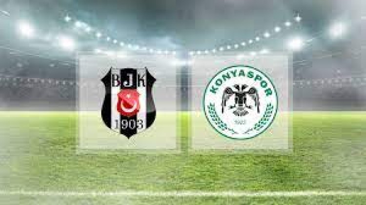 Beşiktaş - Konyaspor maçının tarihi belli oldu