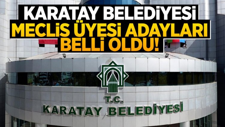 KARATAY MECLİS ÜYELERİ