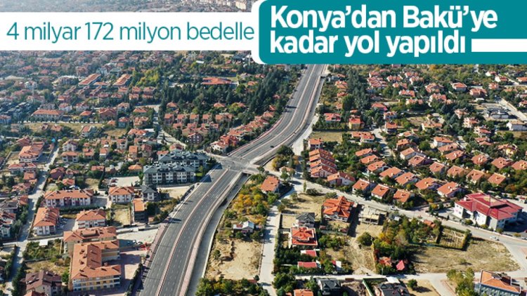 Konya’dan Bakü’ye kadar yol yapıldı