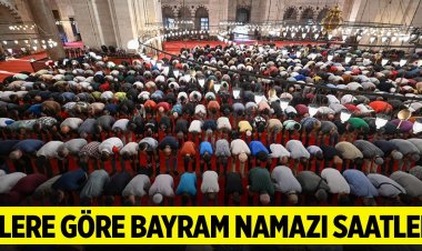 İllere göre bayram namazı saatleri