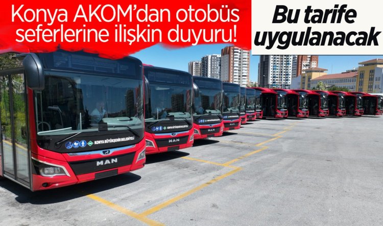 Konya’da yarın tüm otobüs tarifeleri değişecek!