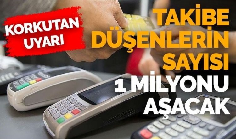 Takibe düşenler sonbaharda 1 milyonu bulacak.