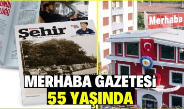 Merhaba Gazetesi 55 yaşında