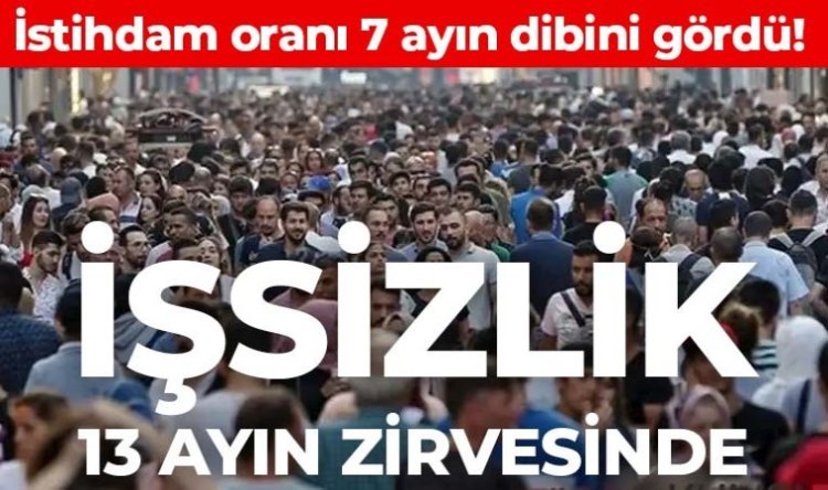 GENÇ NÜFUSTA İŞSİZLİK ORANI YÜZDE 17,6 İşsizlik rakamları  13 AYIN ZİRVESİNDE !..