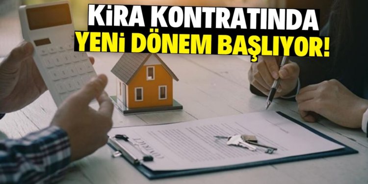 Kira kontratında yeni dönem!