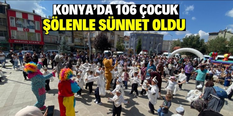 106 çocuk şölenle sünnet oldu