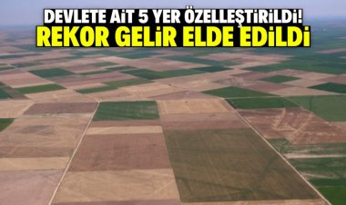 Devlete ait 5 taşınmaz özelleştirildi! Rekor fiyata satıldı
