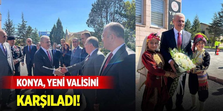 Konya  valiyi karşıladı