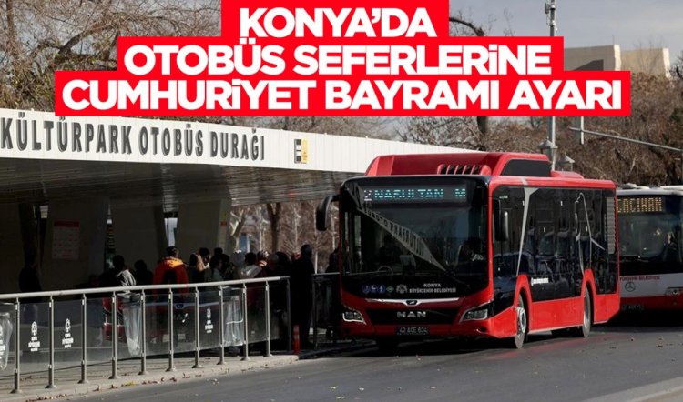 Konya'da otobüs seferlerine Cumhuriyet Bayramı ayarı