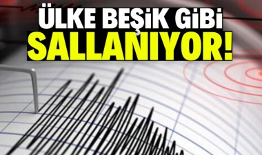 Ülke beşik gibi sallanıyor! Son depremler korkuttu