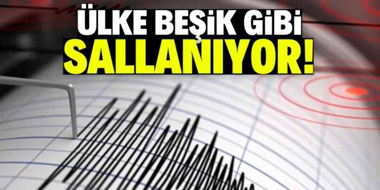 Ülke beşik gibi sallanıyor! Son depremler korkuttu