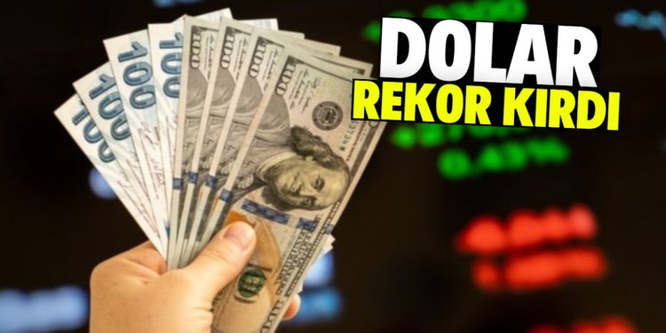 Dolar rekor kırdı