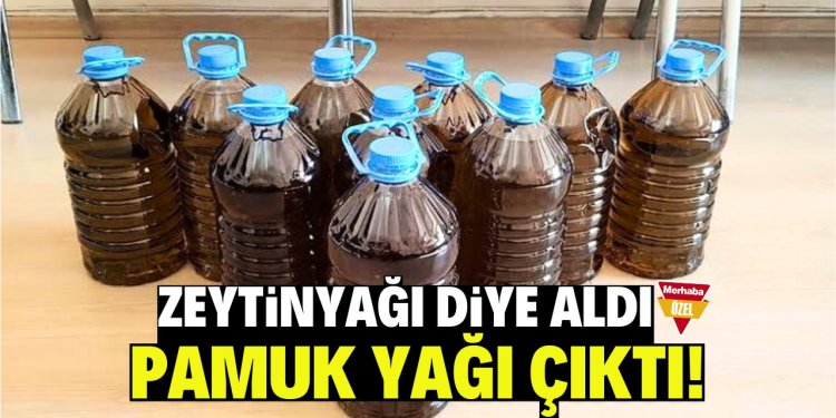 SAHTE ZEYTİNYAĞI SATIŞI