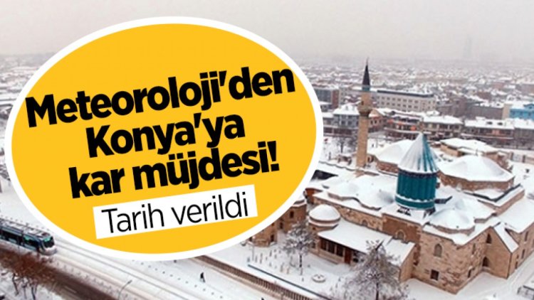 Konya'ya kar müjdesi!