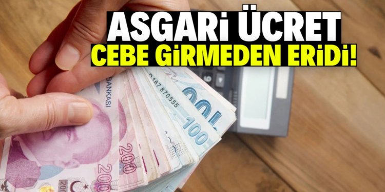 Yeni asgari ücretin 800 TL'si eridi!