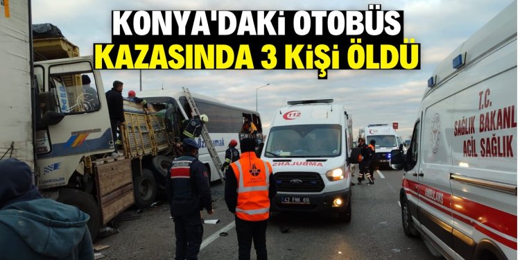 Konya’daki otobüs kazasında 3 kişi öldü