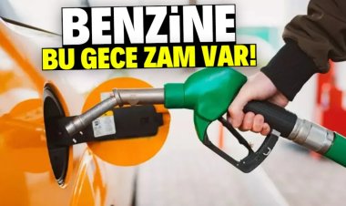 BENZİNE ZAM