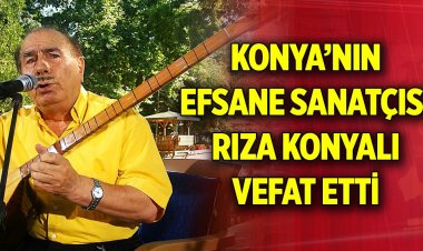 rıza konyalı vefat etti