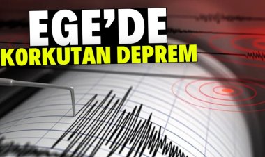 Ege'de korkutan deprem