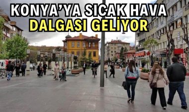 Konya bu tarihte baharı yaşayacak