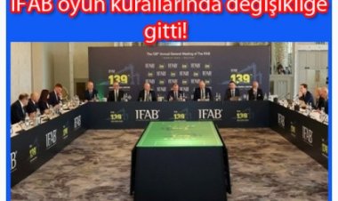 IFAB, futbol oyun kurallarında bazı değişikliklere gitti.