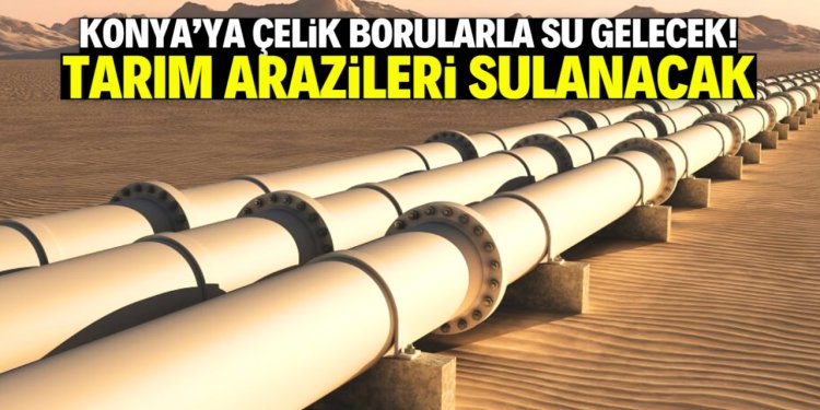 tarım arazileri sulanacak