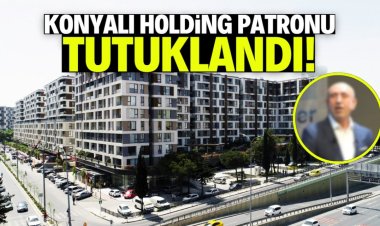 HOLDİNG PATRONU TUTUKLANDI