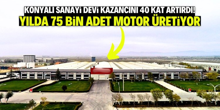 Türkiye'nin en büyük traktör ve motor fabrikalarından birisi Konya'da üretim yapıyor.