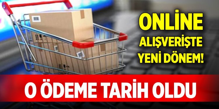 Online alışverişte yeni dönem!
