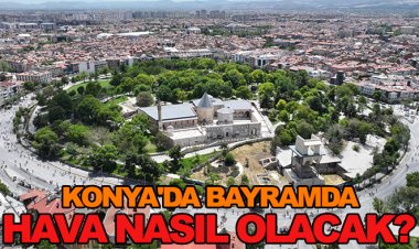 Bayramda 4 gün  hava nasıl olacak?