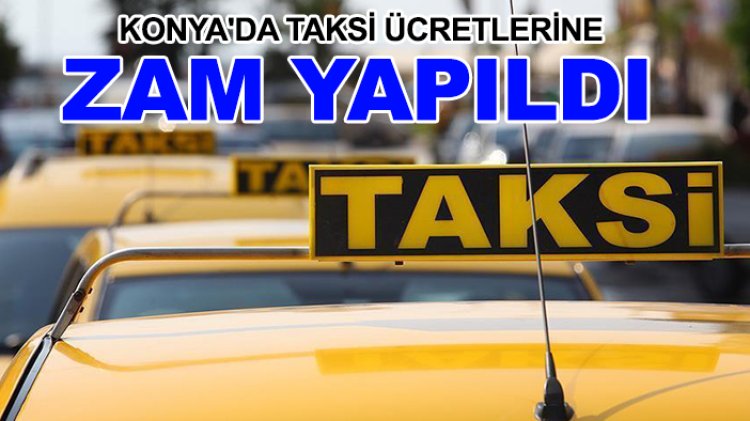 Taksi ücretlerine zam yapıldı