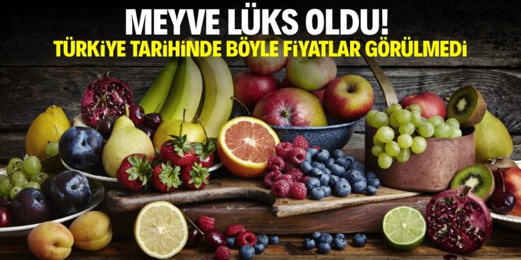 Meyve lüks oldu!
