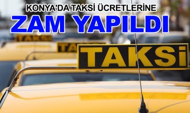 Taksi ücretlerine zam yapıldı