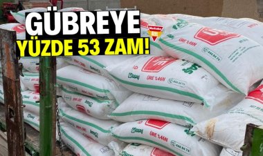 Gübreye yüzde 53 zam!