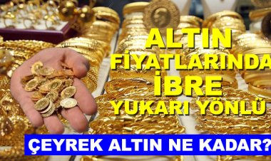 Altın fiyatları yükseliyor