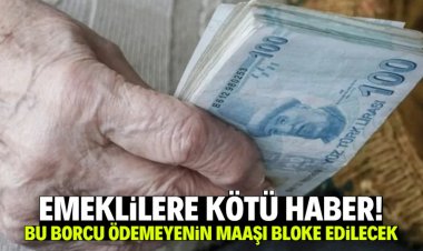 Emeklilere kötü haber!