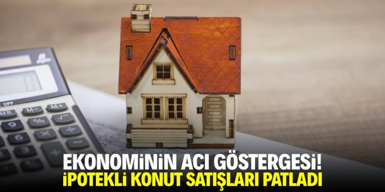 İpotekli konut satışları patladı