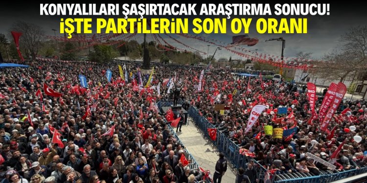 Konyalıları şaşırtacak anket sonucu!