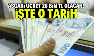 ASGARİ ÜCRET 26 MİLYON OLSUN İSTENİYOR