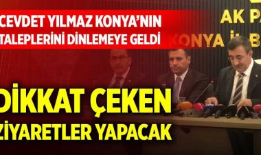 Cevdet Yılmaz Konya’da dikkat  çeken ziyaretler yapacak!